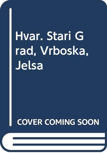 Beispielbild fr Hvar: Stari Grad, Vrboska, Jelsa zum Verkauf von Better World Books