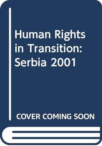 Stock image for Human Rights and Transition: Serbia 2001 for sale by Wonder Book