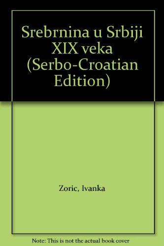 Beispielbild fr Srebrnina U Srbiji XIX Veka zum Verkauf von Marbus Farm Books