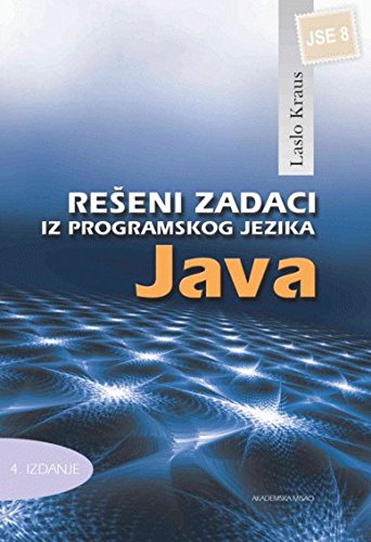 9788674665626: Reseni zadaci iz programskog jezika Java JSE 8