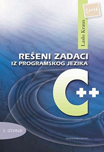 9788674665831: Reseni zadaci iz programskog jezika C++