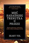 Stock image for Moc sadasnjeg trenutka u praksi for sale by ThriftBooks-Atlanta