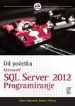 9788679913609: Microsoft SQL Server 2012 programiranje - od pocetka