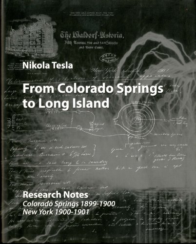 From Colorado Springs to Long Island: Research Notes (Edition Monographs of the Nikola Tesla Museum) (9788681243442) by Nikola Tesla