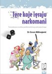 9788686653031: Igre koje igraju narkomani - transakciona analiza problematicnog uzimanja droga