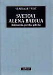 Beispielbild fr Svetovi Alena Badjua - matematika, poetika, politika zum Verkauf von medimops