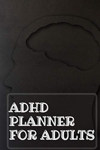 Stock image for Adhd Planner For Adults: Daily Weekly and Monthly Planner for Organizing Your Life for sale by GreatBookPrices
