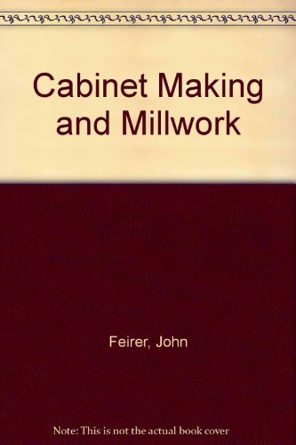 Beispielbild fr Cabinetmaking and Millwork zum Verkauf von Better World Books