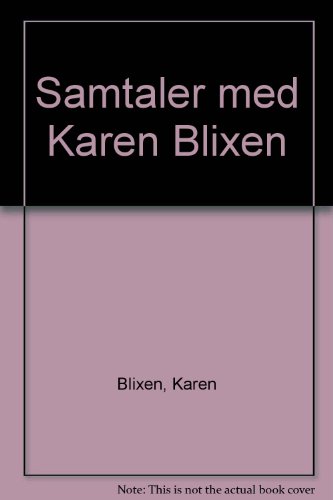 9788700455269: Samtaler med Karen Blixen