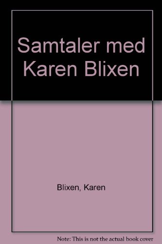 9788700455269: Samtaler med Karen Blixen (Danish Edition)