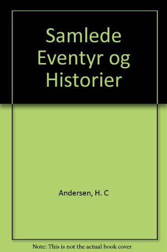 9788700492110: Samlede Eventyr og Historier (Danish Edition)