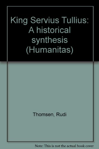 9788700663022: King Servius Tullius: A historical synthesis (Humanitas)