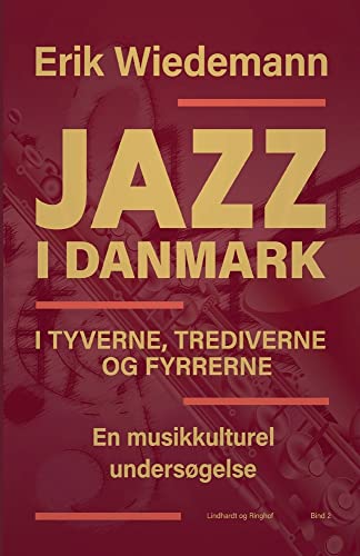 Beispielbild fr Jazz i Danmark i tyverne, trediverne og fyrrerne. En musikkulturel unders?gelse (bind 2) zum Verkauf von ThriftBooks-Atlanta