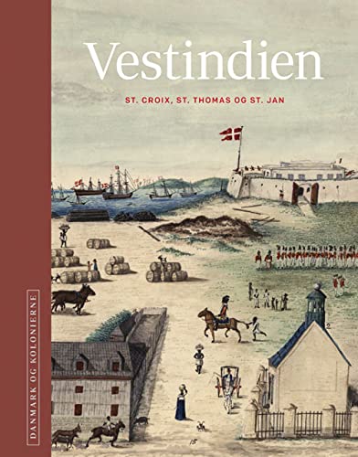 9788712049562: Danmark og kolonierne (Denmark and the colonies) – Reflections about the new magnum opus in the colonial history of Denmark.