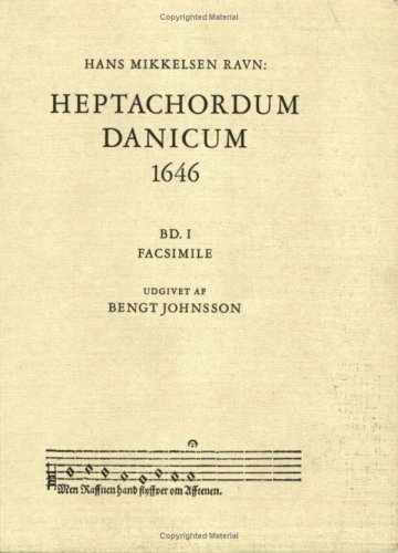 Beispielbild fr Heptachordum Danicum 1646. BD. I Facsimile. Udgivet af Bengt Johnsson. zum Verkauf von Travis & Emery Music Bookshop ABA