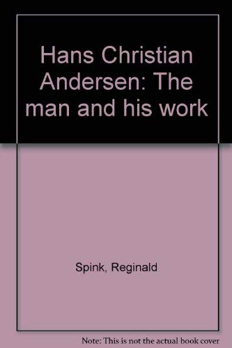 Imagen de archivo de Hans Christian Andersen: The Man and His Work a la venta por Rainy Day Paperback