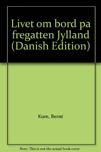9788714293741: Livet om bord på fregatten Jylland (Danish Edition)