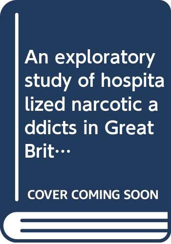 Beispielbild fr An Exploratory Study of Hospitalized Narcotic Addicts in Great Britain (ACTA Supplementum 227) zum Verkauf von PsychoBabel & Skoob Books