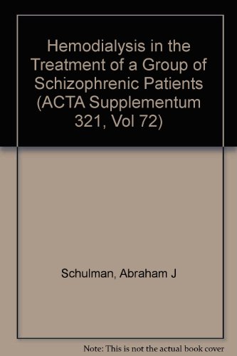 9788716063199: Hemodialysis in the Treatment of a Group of Schizophrenic Patients (ACTA Supplementum 321, Vol 72)
