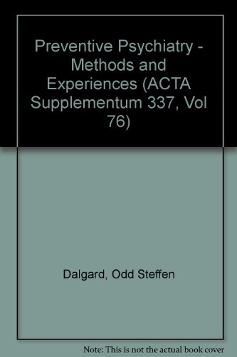 Beispielbild fr Preventive Psychiatry - Methods and Experiences (ACTA Supplementum 337, Vol 76) zum Verkauf von PsychoBabel & Skoob Books