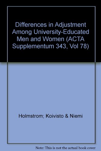 Beispielbild fr Differences in Adjustment Among University-Educated Men and Women (ACTA Supplementum 343, Vol 78) zum Verkauf von PsychoBabel & Skoob Books