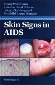 Stock image for Skin Signs in AIDS: A Textbook of AIDS / HIV Infections-related Dermatology for sale by Mispah books