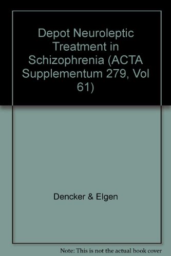 9788716086051: Depot Neuroleptic Treatment in Schizophrenia (ACTA Supplementum 279, Vol 61)