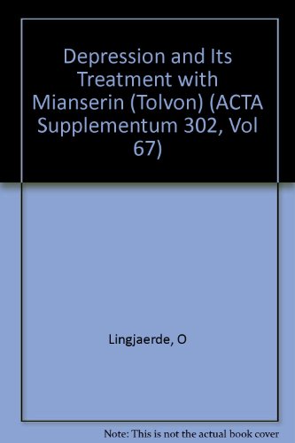 Beispielbild fr Depression and Its Treatment with Mianserin (Tolvon) (ACTA Supplementum 302, Vol 67) zum Verkauf von medimops