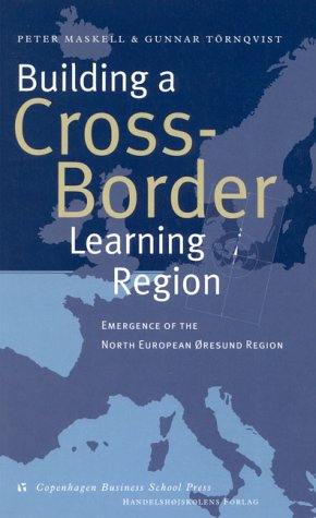 Stock image for Building a Cross-Border Learning Region: Emergence of the North European Oresund Region for sale by medimops