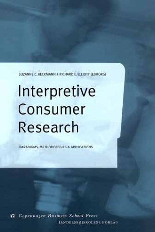 Beispielbild fr Interpretive Consumer Research: Paradigms, Methodologies & Applications zum Verkauf von medimops