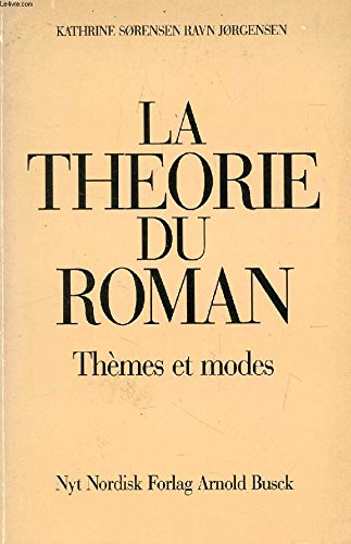 Beispielbild fr La thorie du Roman- Thmes et modes zum Verkauf von Le-Livre