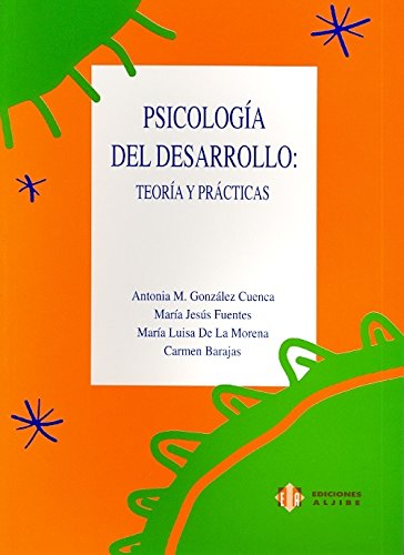 Stock image for Psicologa del desarrollo: teora y prcticas for sale by Ana Lorenzo Libros