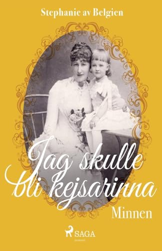 Imagen de archivo de Jag skulle bli kejsarinna: minnen (Swedish Edition) a la venta por Lucky's Textbooks