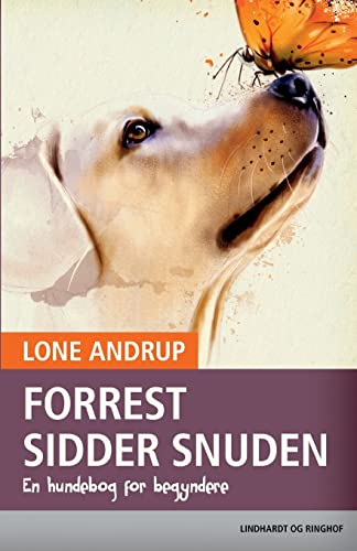 Stock image for Forrest sidder snuden. En hundebog for begyndere for sale by Buchpark