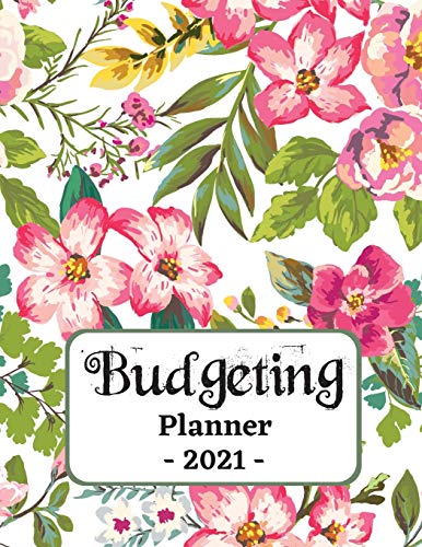 Imagen de archivo de Budgeting Planner 2021: One Year Financial Planner and Bill Payments, Monthly & Weekly Expense Tracker, Savings and Bill Organizer Journal Notebook a la venta por SecondSale