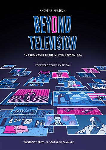 9788740833508: Beyond Television: TV Production in the Multiplatform Era