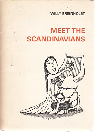Stock image for Meet the Scandinavians. An unceremoniuos introduction to the well-organized democratic communities, the modern welfare-states of the North, Sweden, Norway, Denmark, Finland and Iceland for sale by Antiquariat Wortschatz