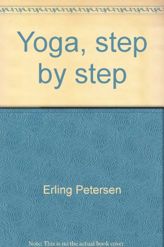 Beispielbild fr Yoga, step by step: A source book of classical yoga exercises zum Verkauf von SecondSale