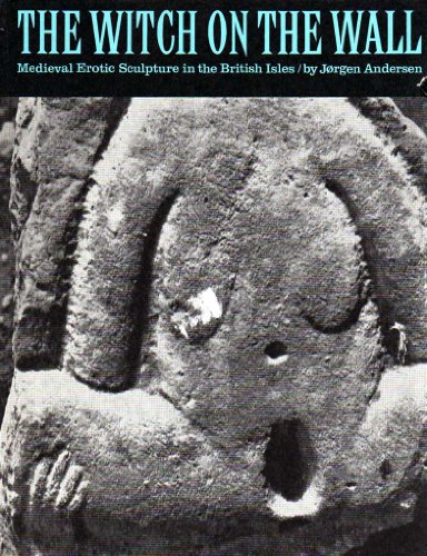 9788742301821: The Witch on the Wall: Medieval Erotic Sculpture in the British Isles