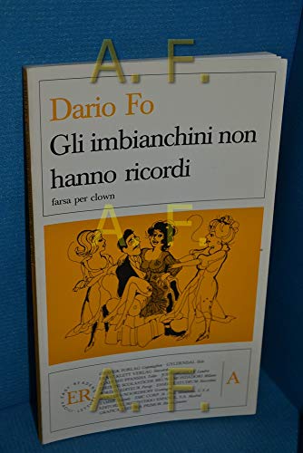 Beispielbild fr Gli Imbianchini Non Hanno Ricordi: Farsa Per Clown (Facili Letture) zum Verkauf von HPB-Diamond