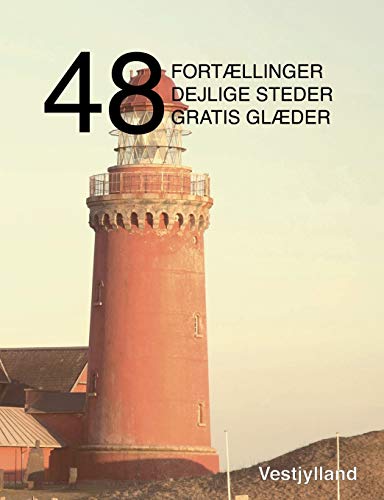 Stock image for 48 fortllinger, dejlige steder og gratis glder: Vestjylland (Danish Edition) for sale by Lucky's Textbooks