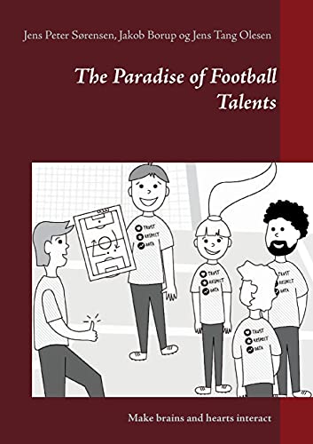 Beispielbild fr The Paradise of Football Talents : Make brains and hearts interact zum Verkauf von Buchpark