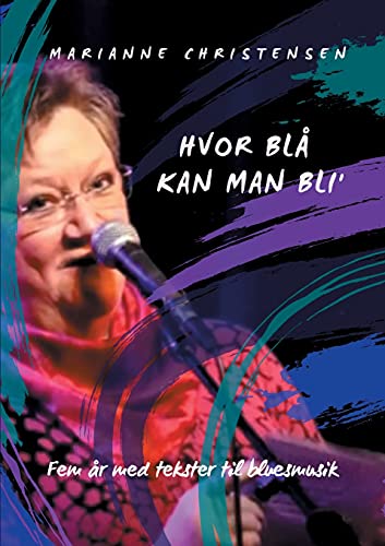 Beispielbild fr Hvor bl kan man bli': Fem r med tekster til bluesmusik (Danish Edition) zum Verkauf von Lucky's Textbooks