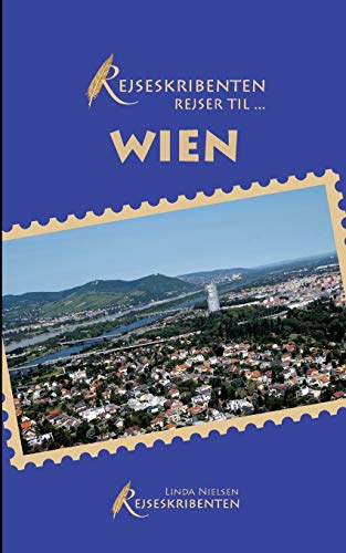 Stock image for Rejseskribenten Rejser Til. Wien (Danish Edition) for sale by Lucky's Textbooks