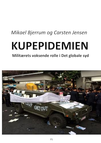 9788743055662: Kupepidemien: Militrets rolle i det globale syd (Danish Edition)