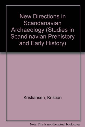 New Directions in Scandinavian Archaeology (Studies in Scandinavian Prehistory and Early History, 1) (9788748001503) by Kristiansen, Kristian; Paludan-Muller, Carsten