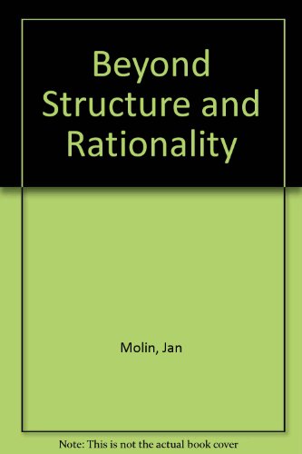 Beyond Structure and Rationality (9788750026754) by Molin, Jan