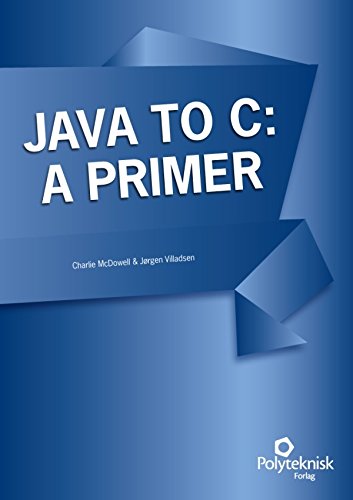 Stock image for Java to C: A Primer for sale by Blackwell's