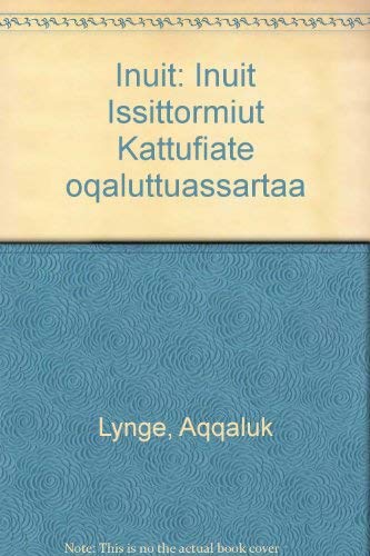 9788755806429: Inuit: Inuit Issittormiut Kattufiate oqaluttuassartaa