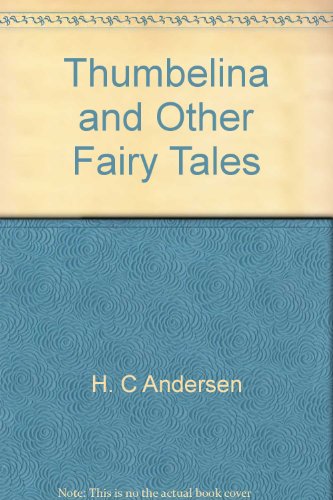

Thumbelina and Other Fairy Tales Hardcover Hans Christian Andersen 2000